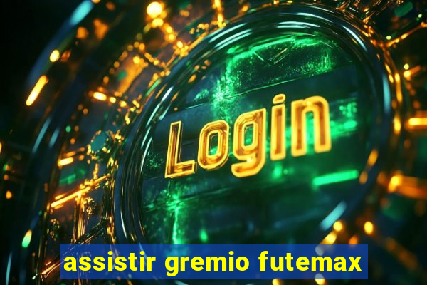 assistir gremio futemax